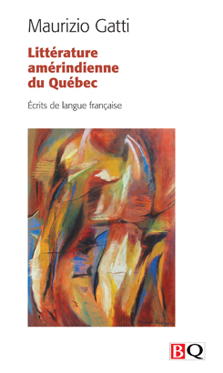 Littérature autochtone du Québec. Écrits de langue française